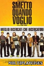 Ver Smetto quando voglio (2014) Online Gratis