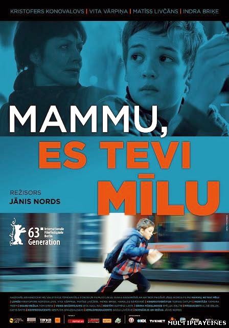 Ver Mother, I Love You / Mammu, es Tevi milu (2013) Online Gratis