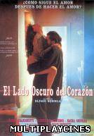 Ver El Lado Oscuro Del Corazon (1992) Online Gratis