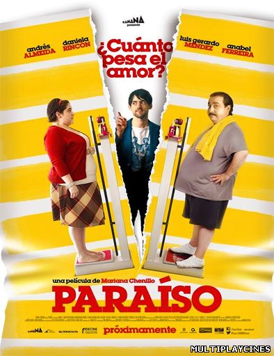 Ver Paraíso: ¿Cuánto pesa el amor? (2014) Online Gratis