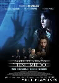 Ver Hasta el Viento tiene Miedo (2007) Online Gratis