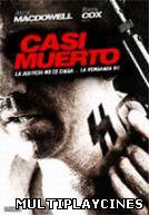Ver Casi muerto Online Gratis