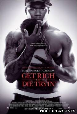 Ver Get Rich or Die Tryin (2005) Online Gratis