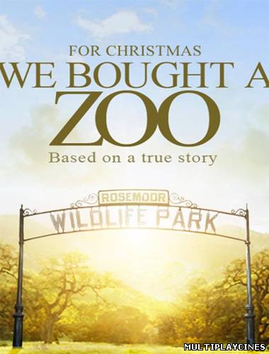 Ver We Bought a Zoo (Un Zoológico en Casa) (2011) Online Gratis