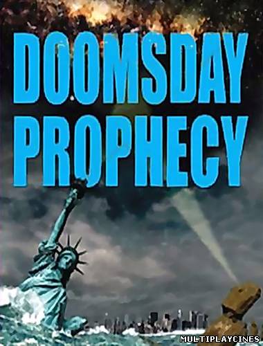 Ver Doomsday Prophecy (2011) Online Gratis