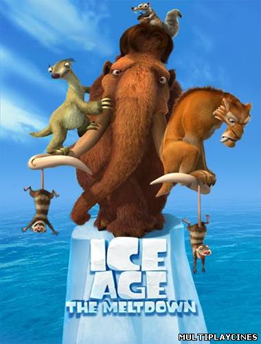 Ver La era de hielo 2 / Ice Age: The Meltdown (2006) Online Gratis