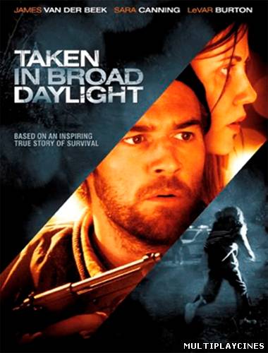 Ver Taken in Broad Daylight (2009) Online Gratis