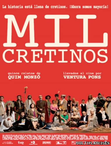 Ver Mil cretinos (2011) Online Gratis