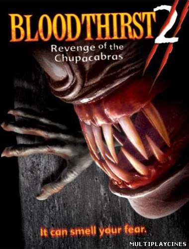 Ver Bloodthirst 2: Revenge of the Chupacabras (2005) Online Gratis