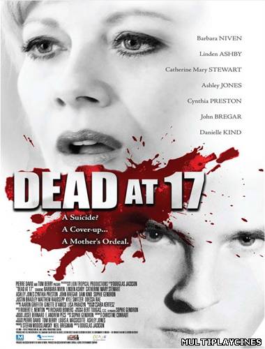 Ver Dead at 17 (2008) Online Gratis