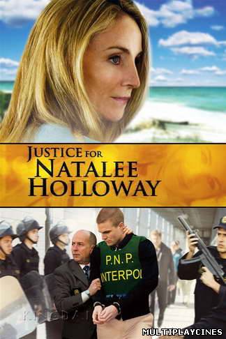 Ver Justice for Natalee Holloway (2011) Online Gratis