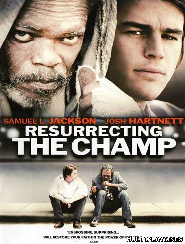 Ver Resurrecting the Champ (2007) Online Gratis