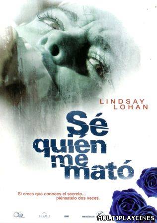 Ver Sé quién me mató (I Know Who Killed Me) (2007) Online Gratis
