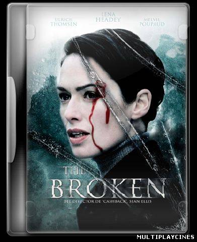 Ver Roto (The Broken) (2008) Online Gratis