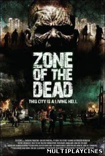 Ver Zone of the Dead (La zona muerta) (2009) Online Gratis