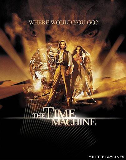 Ver La máquina del tiempo / The Time Machine (2002) Online Gratis
