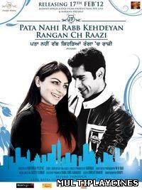 Ver Pata Ni Rab Kehdeyan Rangan Ch Raazi (2012) Online Gratis
