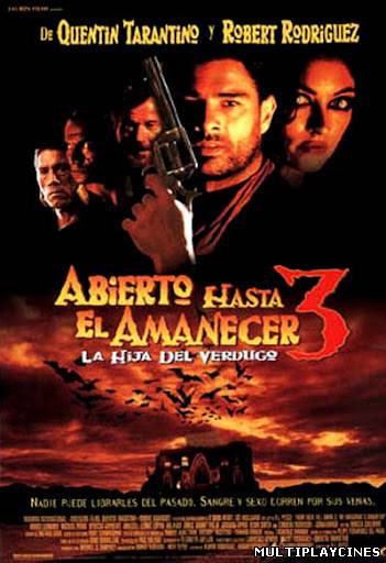 Ver Abierto hasta el amanecer 3: La hija del verdugo (1999) Online Gratis