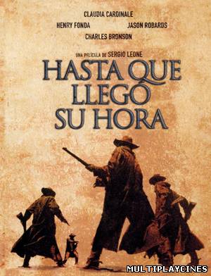 Ver Hasta que llegó su hora (1968) Online Gratis