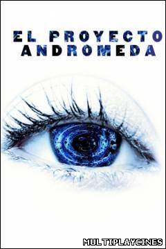 Ver El proyecto Andromeda (2006) Online Gratis
