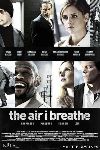 Ver Cuatro vidas (The Air I Breathe) (2007) Online Gratis