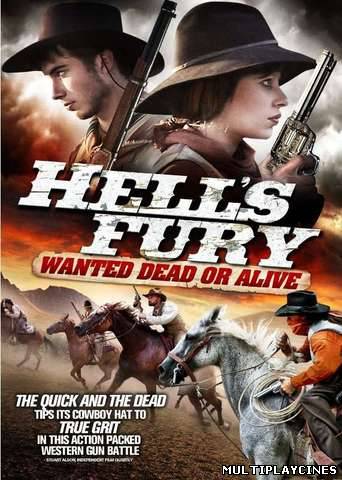 Ver Hell’s Fury: Wanted Dead or Alive (2012) Online Gratis
