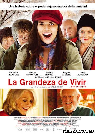 Ver La grandeza de vivir (2007) Online Gratis