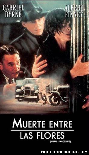 Ver Muerte entre las flores (Miller's Crossing) (1990) Online Gratis