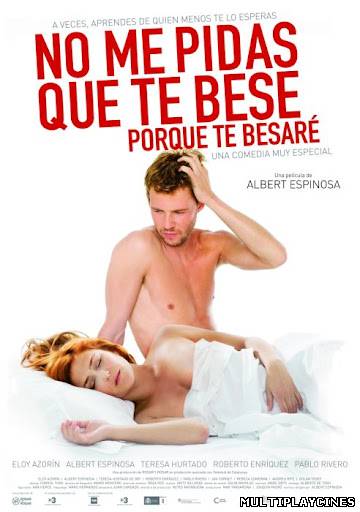 Ver No me pidas que te bese porque te besaré (2008) Online Gratis