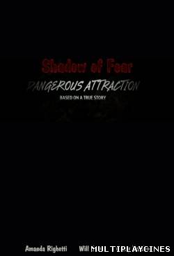 Ver Atracción peligrosa (Shadow of Fear (Dangerous Attraction) (2012) Online Gratis