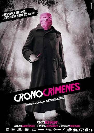 Ver Los cronocrímenes (2007) Online Gratis