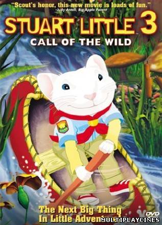 Ver Stuart Little 3: Aventura en el bosque / Call of the Wild (2005) Online Gratis