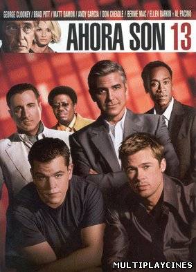 Ver Ahora son trece, Ocean's 13 (Ocean's Thirteen) (2007) Online Gratis