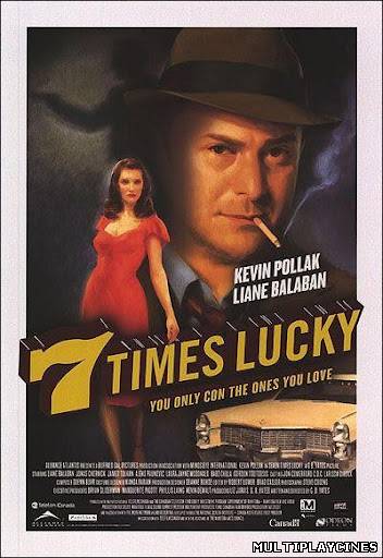 Ver 7 Times Lucky: 7 golpes de suerte (2004) Online Gratis