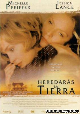 Ver Heredarás la tierra (1997) Online Gratis