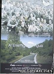 Ver Al Enemigo, Ni Agua (2011) Online Gratis