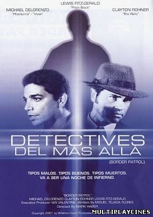 Ver Detectives del más allá (Border Patrol) (2000) Online Gratis