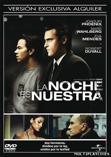 Ver la noche es nuestra / We Own The Night (2007) Online Gratis