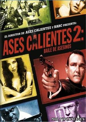 Ver Ases Calientes 2: Baile de asesinos / La ultima carta 2 (2010) Online Gratis