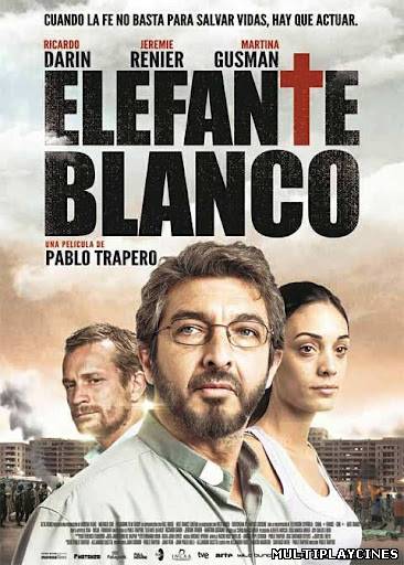 Ver Elefante blanco (2012) Online Gratis
