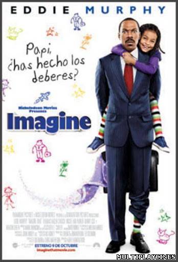 Ver Mi Papa Y Nuestro Mundo Fantastico / Imaginalo / Imagine That (2009) Online Gratis