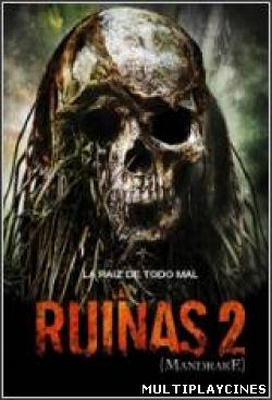 Ver Las ruinas 2 (2010) Online Gratis