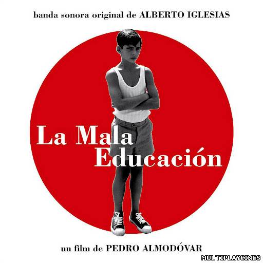 Ver La mala educación (2004) Online Gratis