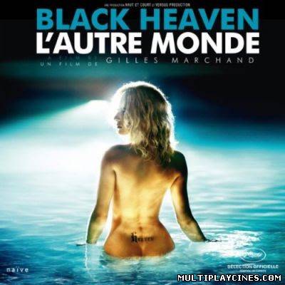 Ver L’autre monde (Black Heaven) (2010) Online Gratis