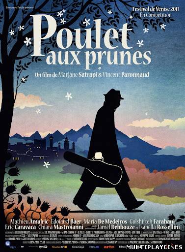Ver Pollo con ciruelas (Poulet aux prunes) (Chicken with Plums) (2011) Online Gratis