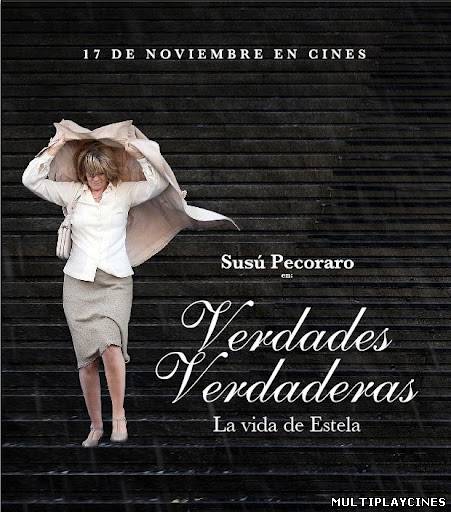 Ver Verdades verdaderas, la vida de Estela (2011) Online Gratis