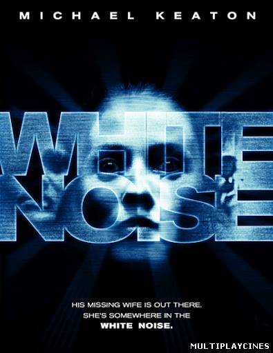 Ver Mas alla: White noise (2005) Online Gratis