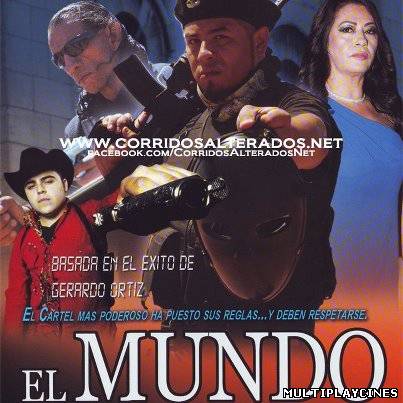 Ver El Mundo Es Tuyo La Pelicula (2012) Online Gratis