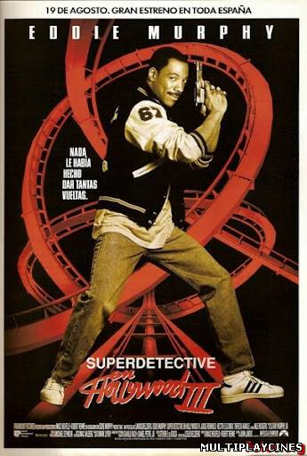 Ver Superdetective en Hollywood III (1994) Online Gratis