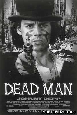 Ver Dead Man / Hombre Muerto (1995) Online Gratis